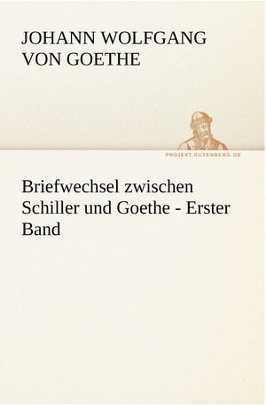 Briefwechsel Zwischen Schiller Und Goethe  Erster Band (German Edition),Used