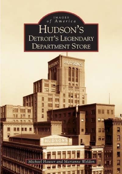 Hudsons: Detroits Legendary Department Store (MI) (Images of America)