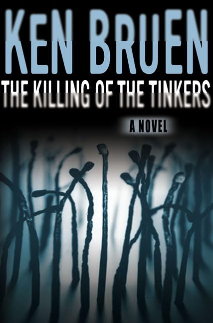 The Killing Of The Tinkers: A Novel (Jack Taylor Series)-new