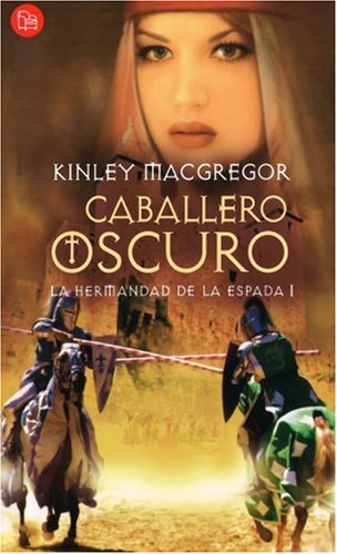 Caballero Oscuro (La Hermandad De La Espada) (Spanish Edition),Used