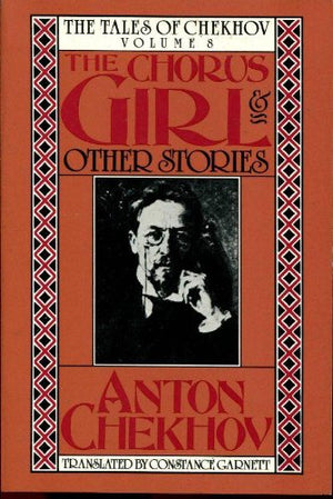 The Chorus Girl and Other Stories (The Tales of Chekhov) (English and Russian Edition),New