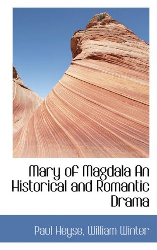 Mary Of Magdala An Historical And Romantic Drama