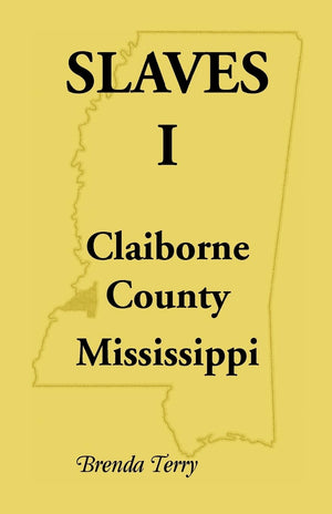 Slaves, Vol. 1: Clairborne County, Mississippi,Used