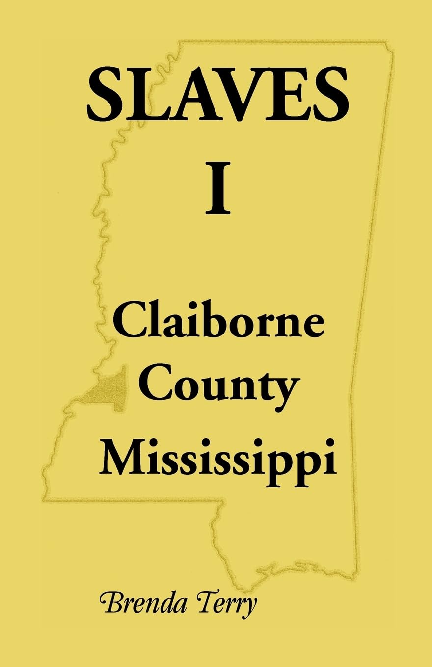 Slaves, Vol. 1: Clairborne County, Mississippi,Used