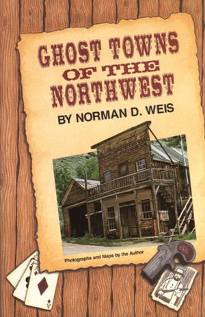 Ghost Towns Of The Northwest,Used
