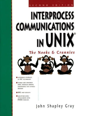 Interprocess Communications in UNIX: The Nooks and Crannies (2nd Edition),Used