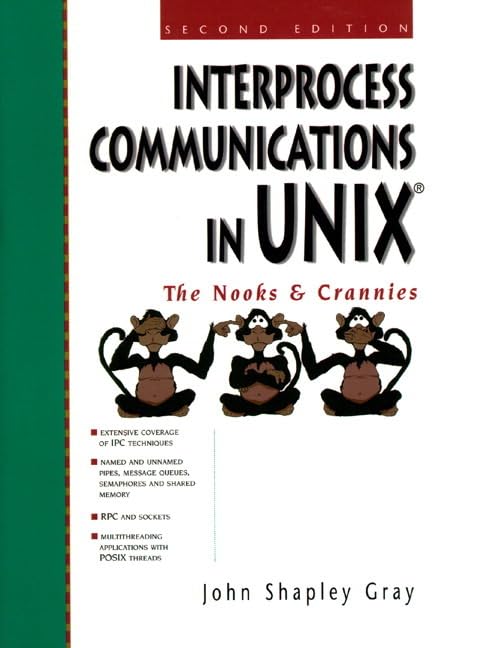Interprocess Communications in UNIX: The Nooks and Crannies (2nd Edition),Used