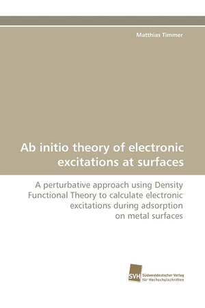 Ab initio theory of electronic excitations at surfaces: A perturbative approach using Density Functional Theory to calculate ele,Used