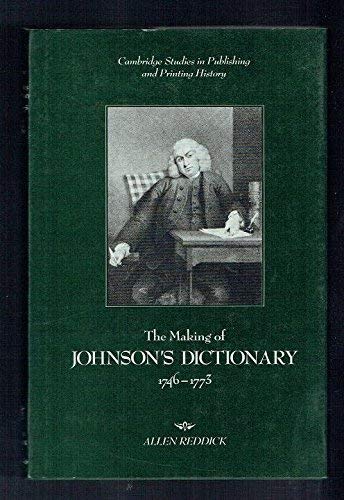 The Making of Johnson's Dictionary, 17461773 (Cambridge Studies in Publishing and Printing History),Used