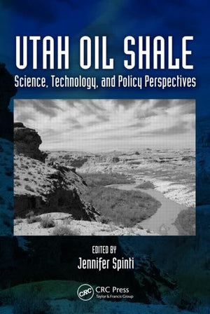 Utah Oil Shale: Science, Technology, and Policy Perspectives,Used