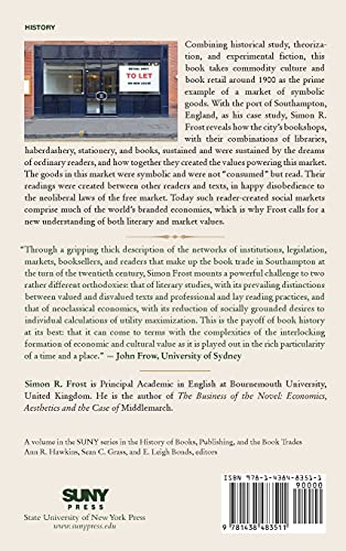 Reading, Wanting, and Broken Economics: A TwentyFirstCentury Study of Readers and Bookshops in Southampton around 1900 (SUNY S,Used