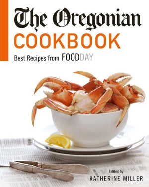 The Oregonian Cookbook: Best Recipes from Foodday,Used