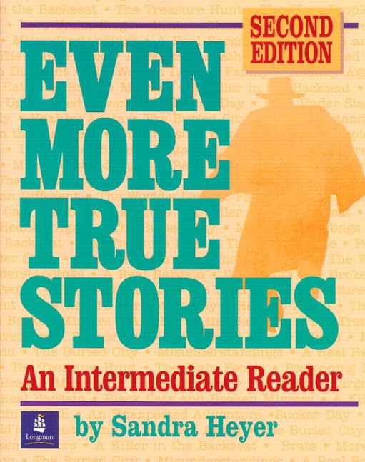 Even More True Stories: An Intermediate Reader, Second Edition,Used