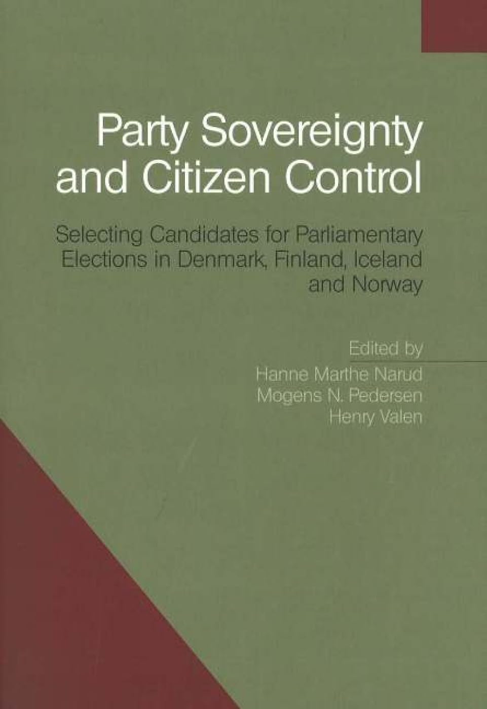 Party Sovereignty and Citizen Control: Selecting Candidates for Parliamentary Elections in Denmark, Finland, Iceland and Norway,Used