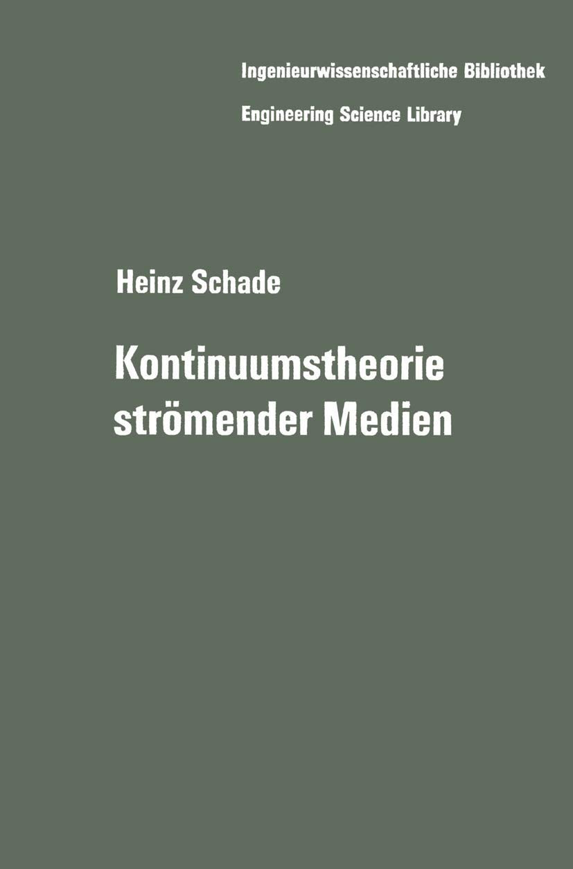 Kontinuumstheorie strmender Medien (Ingenieurwissenschaftliche Bibliothek Engineering Science Library) (German Edition),Used