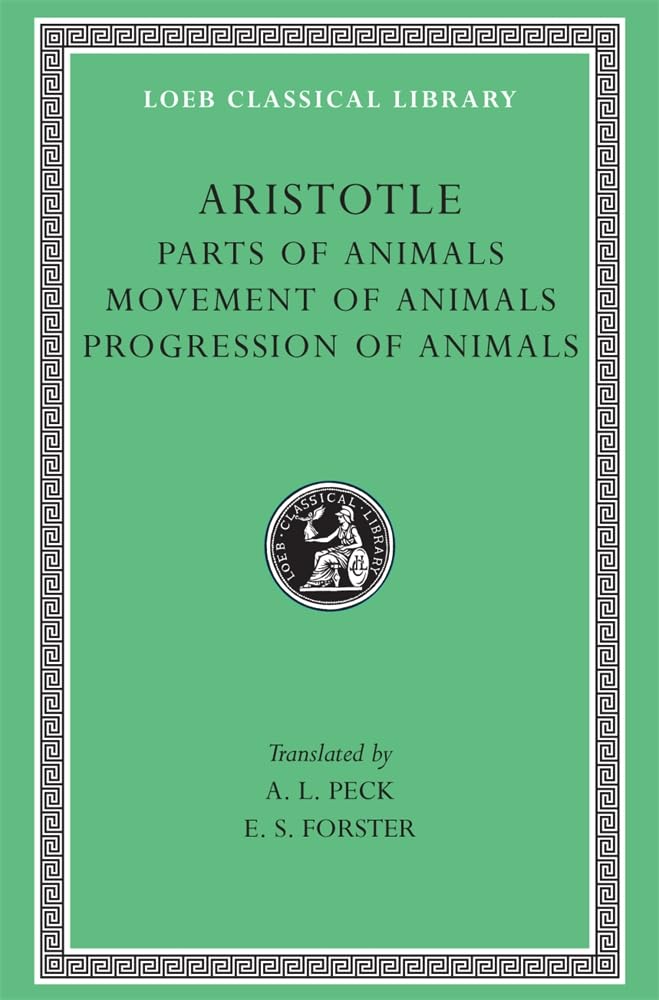 Aristotle: Parts of Animals. Movement of Animals. Progression of Animals (Loeb Classical Library No. 323),Used