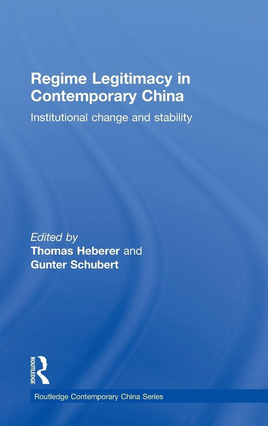 Regime Legitimacy in Contemporary China: Institutional change and stability (Routledge Contemporary China Series),Used