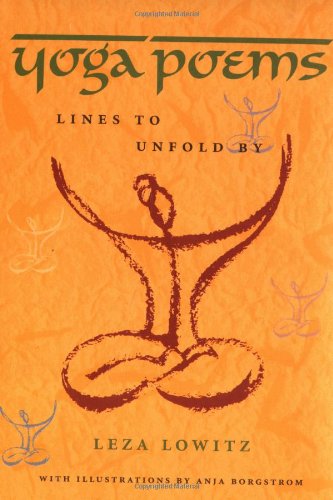 Yoga Poems: Lines to Unfold,New