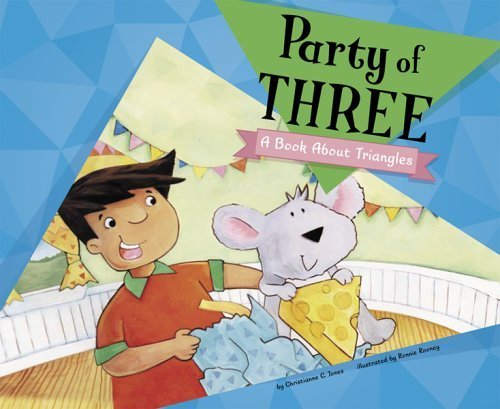 Party of Three: A Book About Triangles (Know Your Shapes),Used