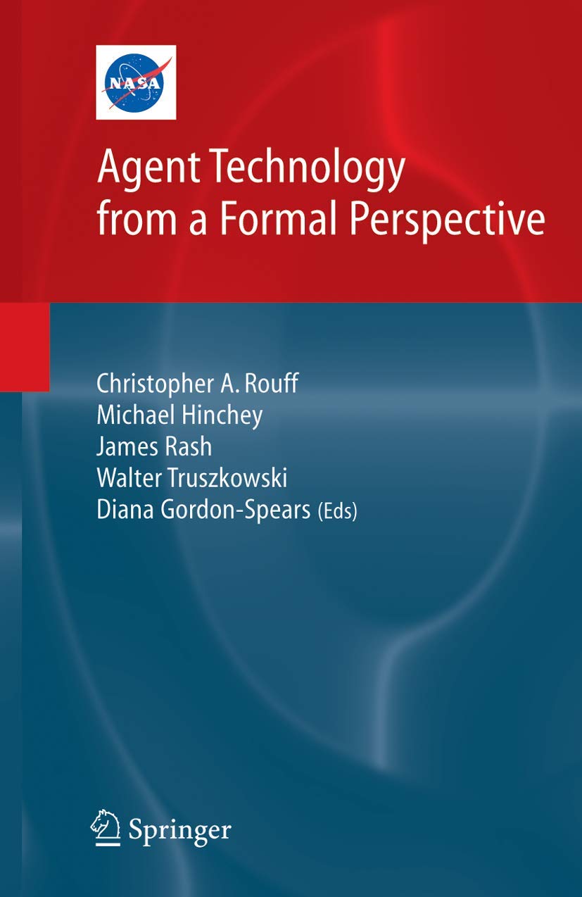 Agent Technology from a Formal Perspective (NASA Monographs in Systems and Software Engineering),Used