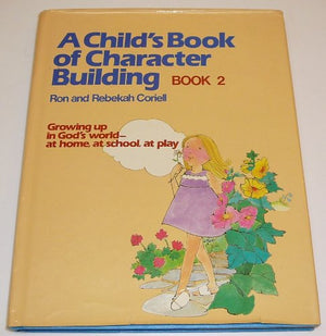 A Childs Book Of Character Building, Book 2,Used