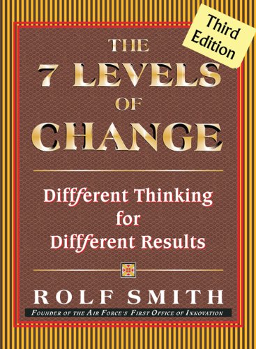 The 7 Levels of Change: Different Thinking for Different Results 3rd Edition,Used