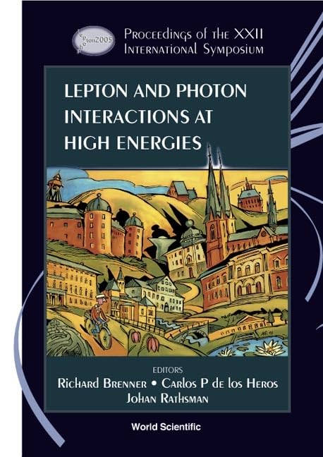 Lepton and Photon Interactions at High Energies  Proceedings of the XXII International Symposium,New