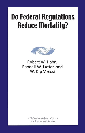 Do Federal Regulations Reduce Mortality?,Used