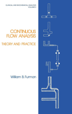 Continuous Flow Analysis: Theory and Practice (Clinical and Biochemical Analysis),Used