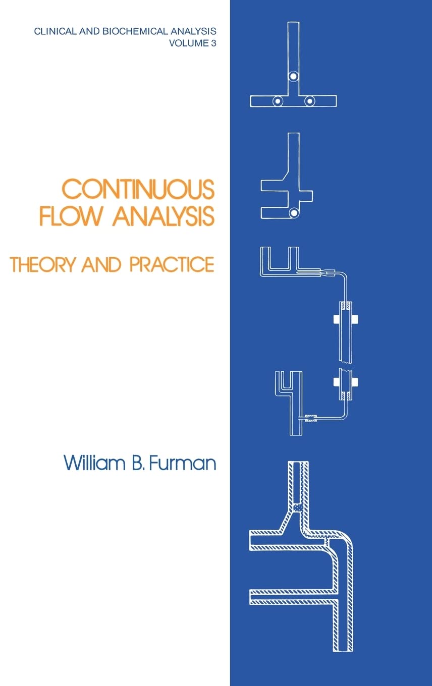 Continuous Flow Analysis: Theory and Practice (Clinical and Biochemical Analysis),Used