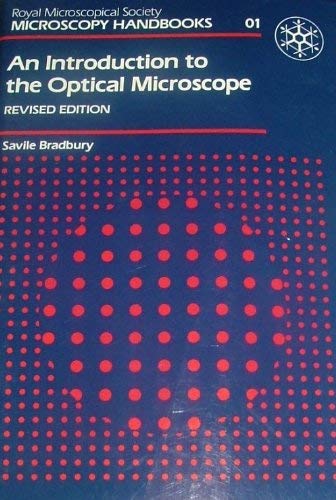 An Introduction to the Optical Microscope (Royal Microscopical Society Microscopy Handbooks),Used