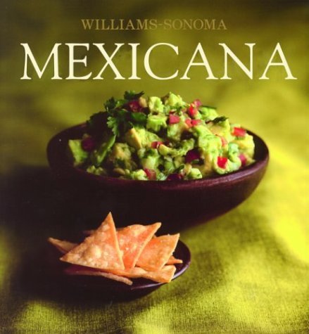 Mexicana: Mexican, SpanishLanguage Edition (Coleccion WilliamsSonoma) (Spanish Edition)