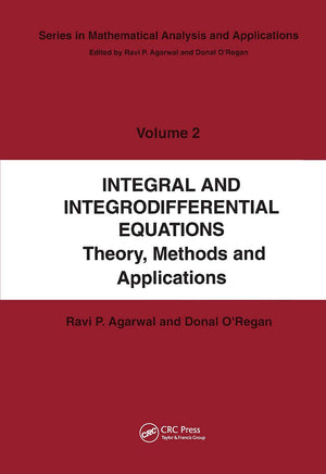 Integral and Integrodifferential Equations: Theory, Methods and Applications (Mathematical Analysis and Applications),New