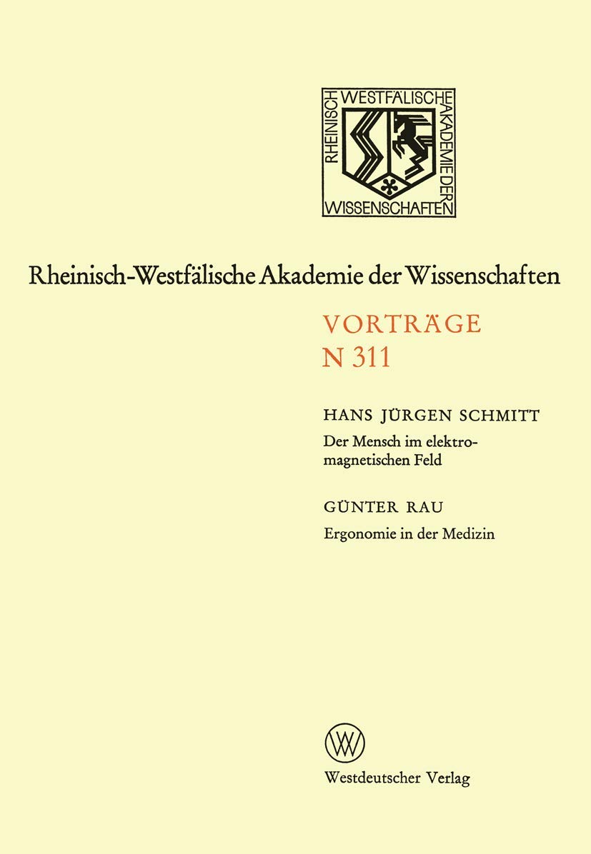 Der Mensch im elektromagnetischen Feld. Ergonomie in der Medizin: 288. Sitzung am 3. Juni 1981 in Dsseldorf (RheinischWestflisc,Used
