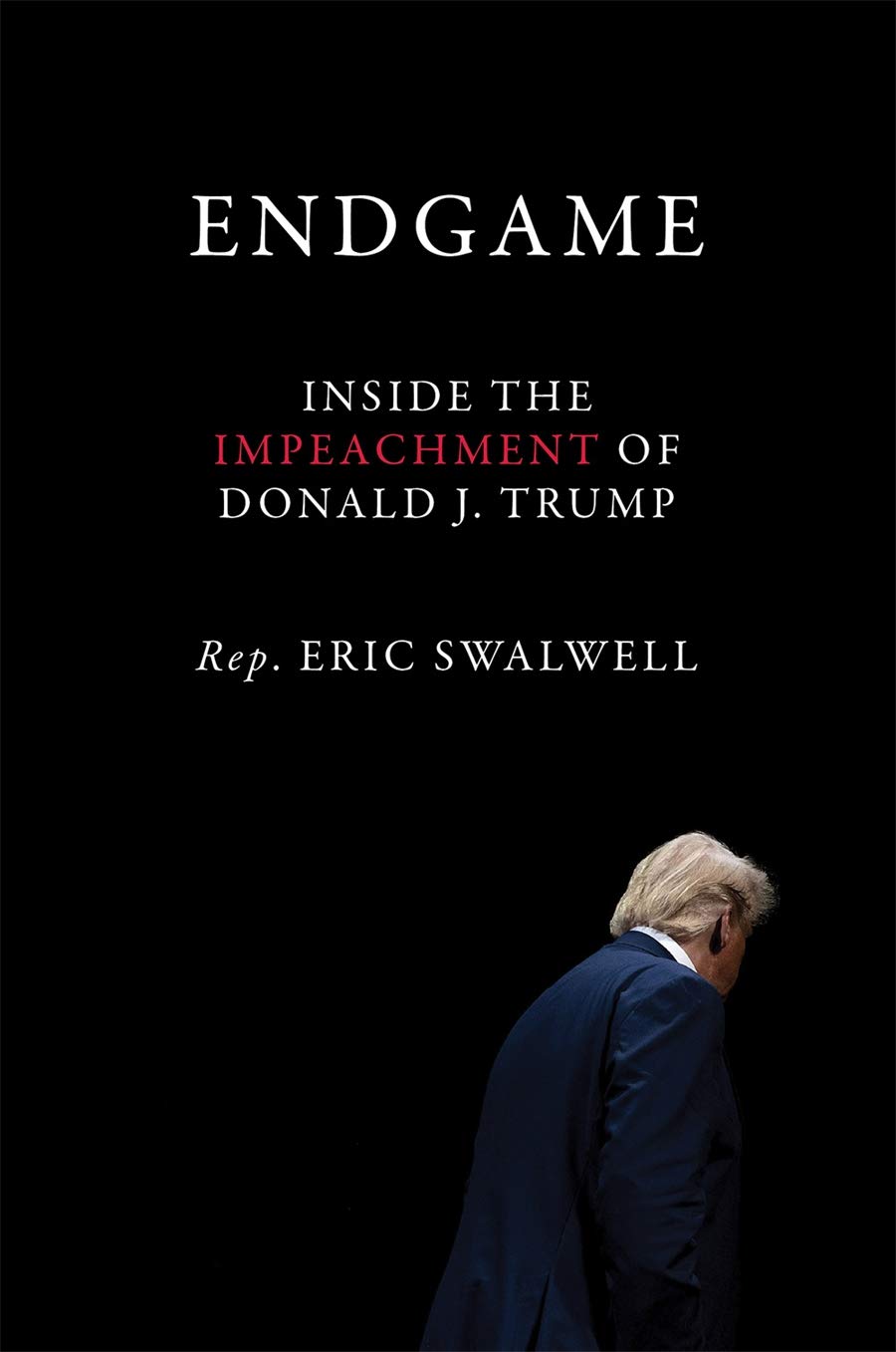 Endgame: Inside the Impeachment of Donald J. Trump,Used