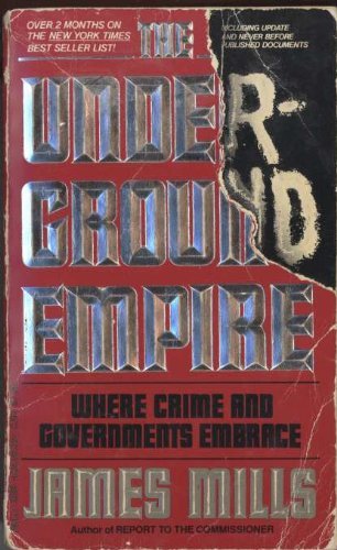 The Underground Empire: Where Crime And Governments Embrace,New