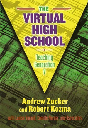 The Virtual High School: Teaching Generation V,Used