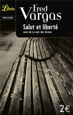 Salut et Liberte: Suivi de la Nuit des Brutes (Librio Noir et Policier),Used