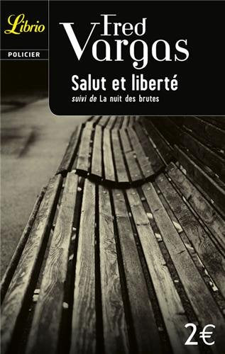 Salut et Liberte: Suivi de la Nuit des Brutes (Librio Noir et Policier),Used