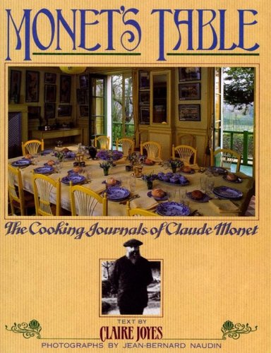 Monet's Table: The Cooking Journals of Claude Monet,Used