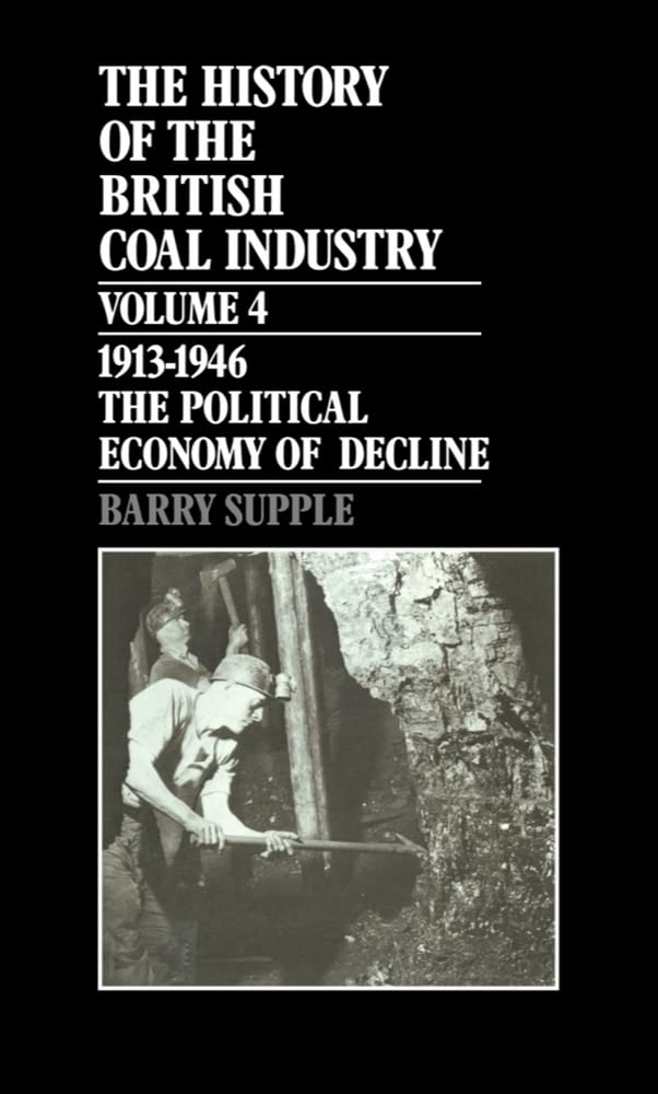 The History of the British Coal Industry,Used