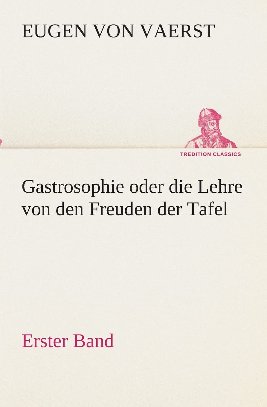Gastrosophie oder die Lehre von den Freuden der Tafel (German Edition),Used
