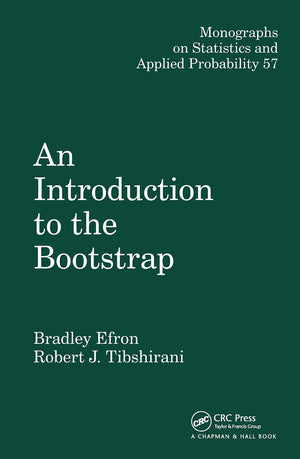 An Introduction to the Bootstrap (Chapman & Hall/CRC Monographs on Statistics and Applied Probability),New