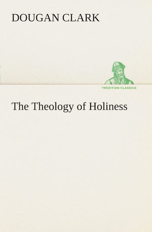 The Theology of Holiness,Used