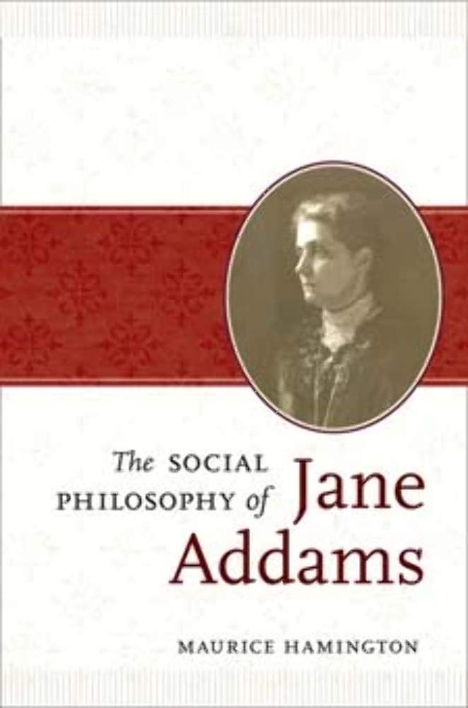 The Social Philosophy of Jane Addams,Used