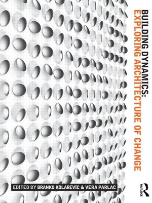 Building Dynamics: Exploring Architecture of Change,Used