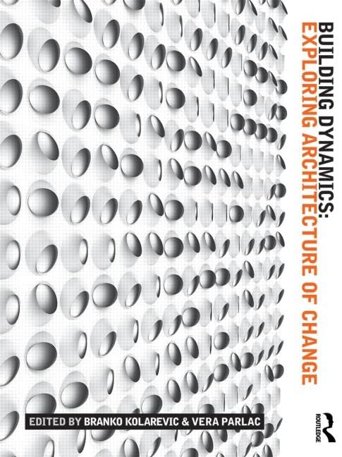 Building Dynamics: Exploring Architecture of Change,Used