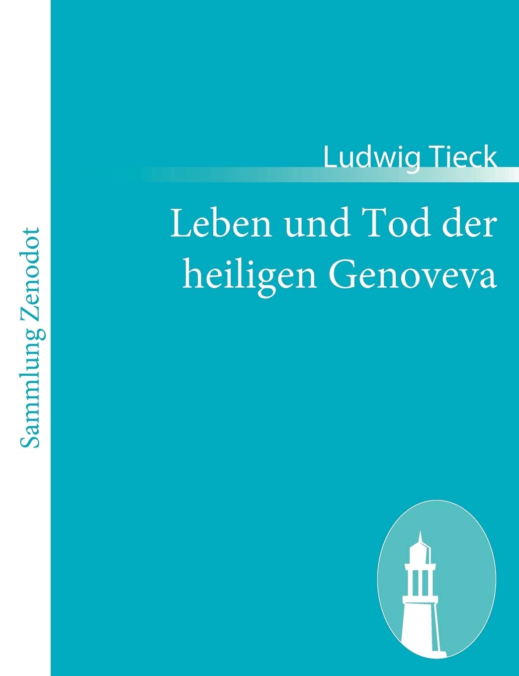 Leben Und Tod Der Heiligen Genoveva: Ein Trauerspiel (German Edition),Used