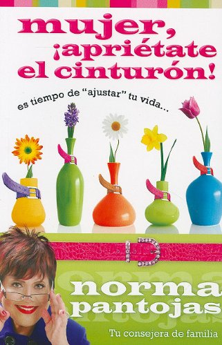 Mujer, Aprietate el Cinturon! (Spanish Edition),Used