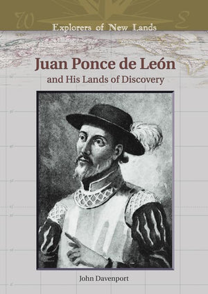 Juan Ponce de Leon: And His Lands of Discovery (Explorers of New Lands),Used